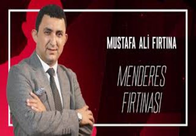 MUSTAFA ALİ FIRTINA İLE MENDERES FIRTNASI